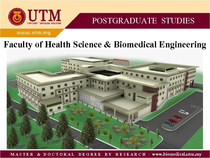 POSTGRADUATE STUDIES Faculty of Health Science & Biomedical Engineering M A S T E