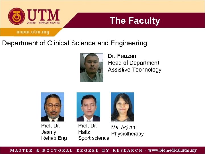The Faculty Department of Clinical Science and Engineering Dr. Fauzan Head of Department Assistive