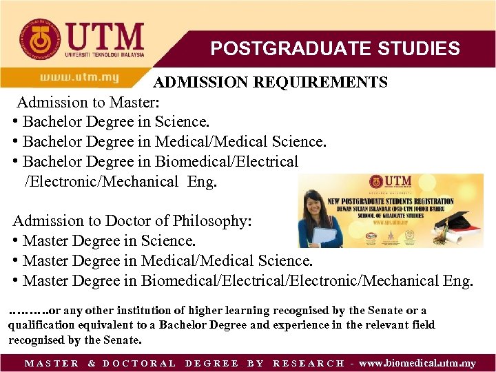 POSTGRADUATE STUDIES ADMISSION REQUIREMENTS Admission to Master: • Bachelor Degree in Science. • Bachelor