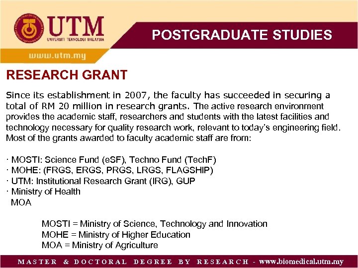 POSTGRADUATE STUDIES RESEARCH GRANT Since its establishment in 2007, the faculty has succeeded in