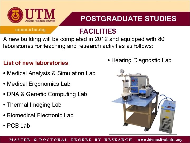 POSTGRADUATE STUDIES FACILITIES A new building will be completed in 2012 and equipped with