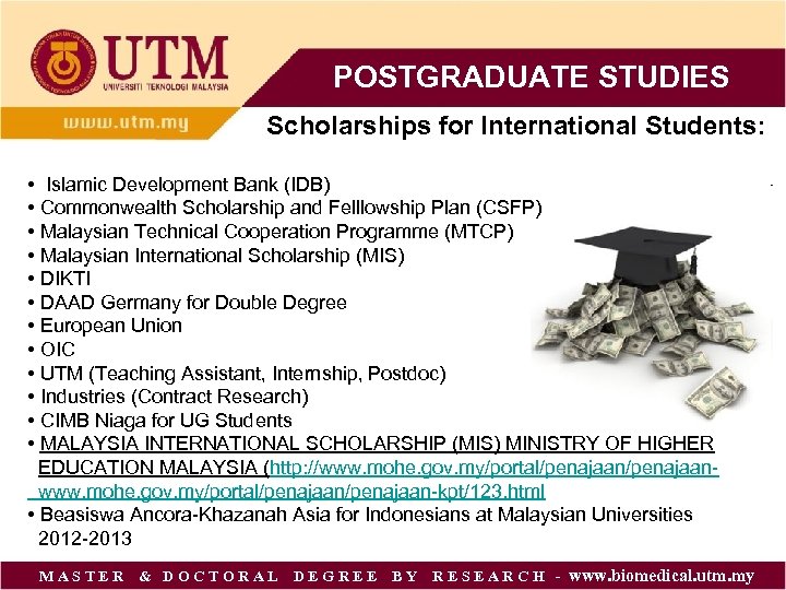 POSTGRADUATE STUDIES Scholarships for International Students: • Islamic Development Bank (IDB) • Commonwealth Scholarship