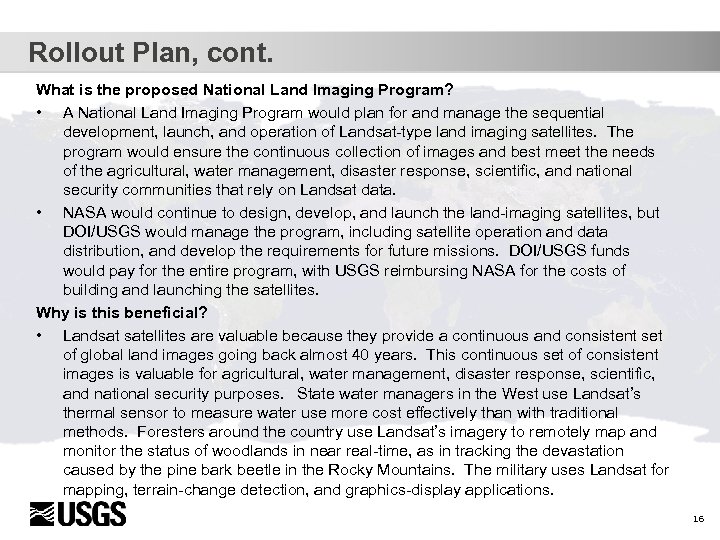 Rollout Plan, cont. What is the proposed National Land Imaging Program? • A National