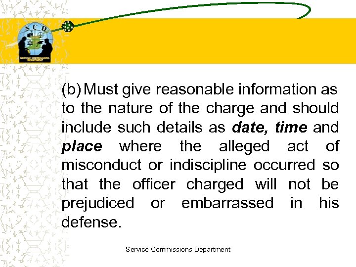 (b) Must give reasonable information as to the nature of the charge and should