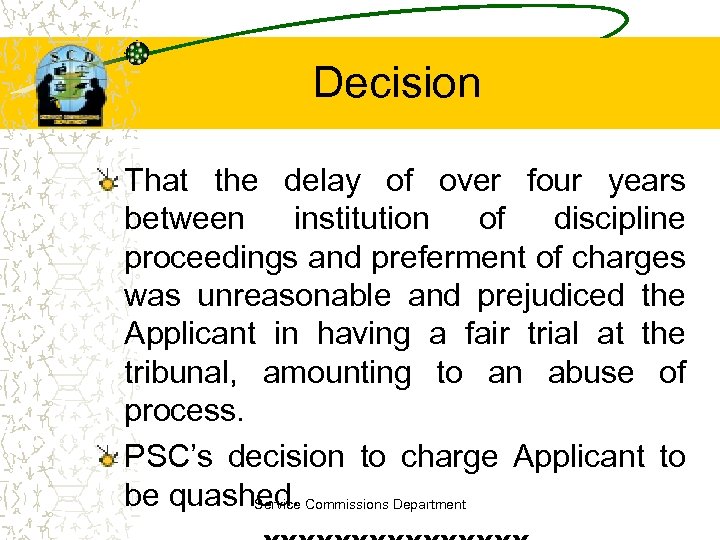 Decision That the delay of over four years between institution of discipline proceedings and