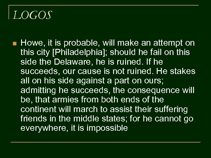 LOGOS n Howe, it is probable, will make an attempt on this city [Philadelphia];