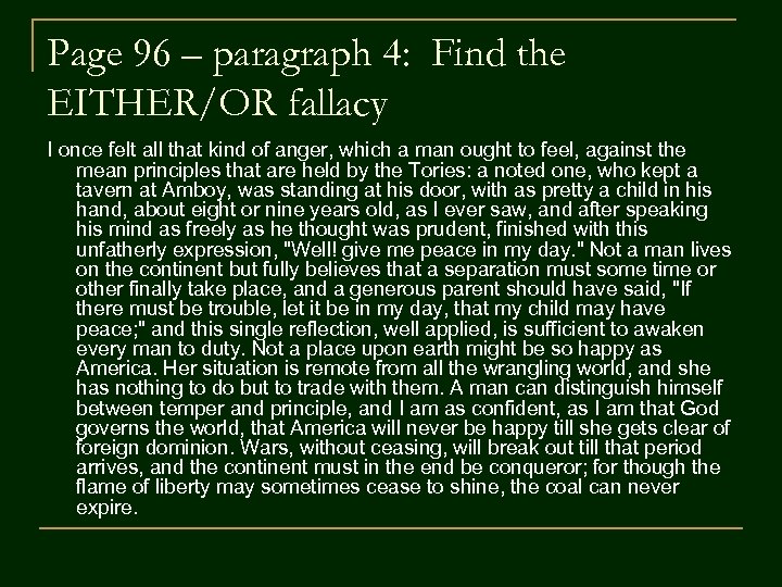 Page 96 – paragraph 4: Find the EITHER/OR fallacy I once felt all that
