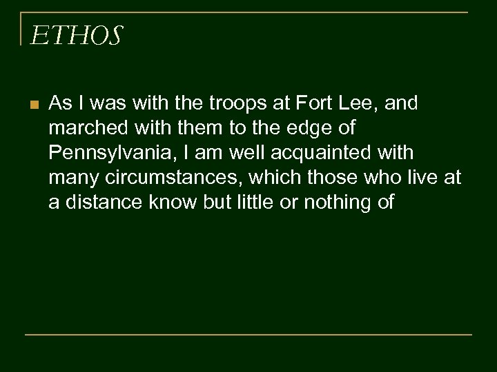 ETHOS n As I was with the troops at Fort Lee, and marched with