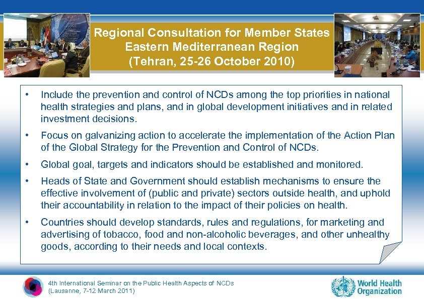 Regional Consultation for Member States Eastern Mediterranean Region (Tehran, 25 -26 October 2010) •