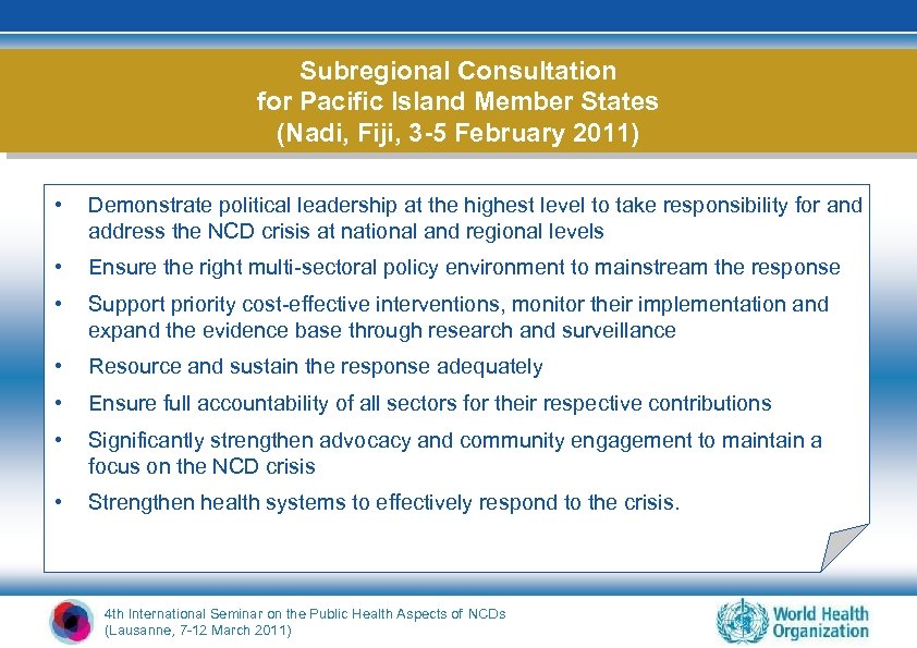 Subregional Consultation for Pacific Island Member States (Nadi, Fiji, 3 -5 February 2011) •