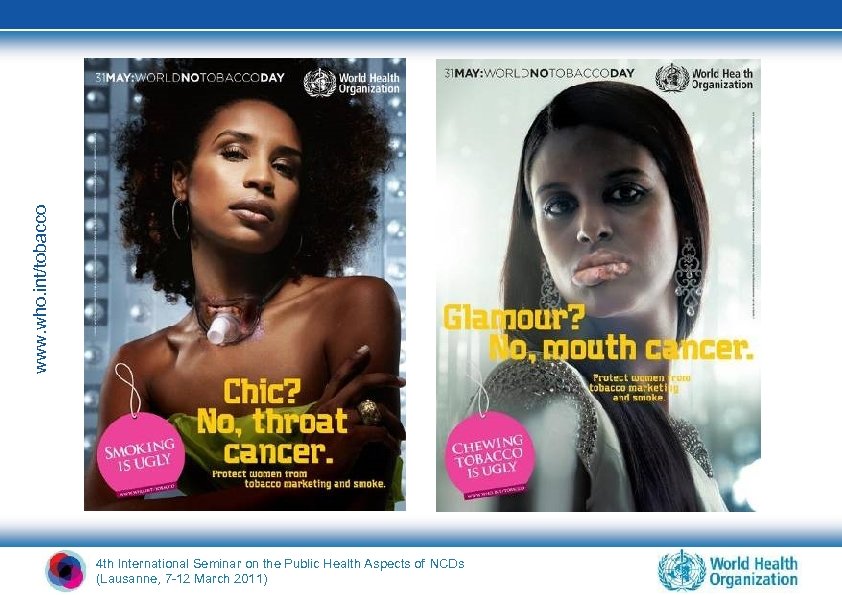 www. who. int/tobacco 4 th International Seminar on the Public Health Aspects of NCDs