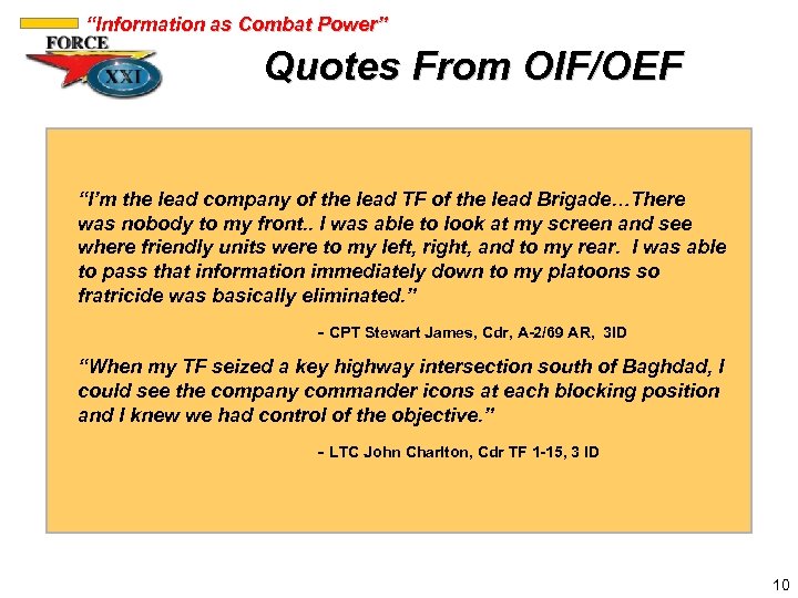 “Information as Combat Power” Quotes From OIF/OEF “I’m the lead company of the lead