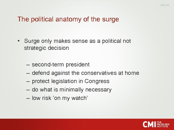 The political anatomy of the surge • Surge only makes sense as a political
