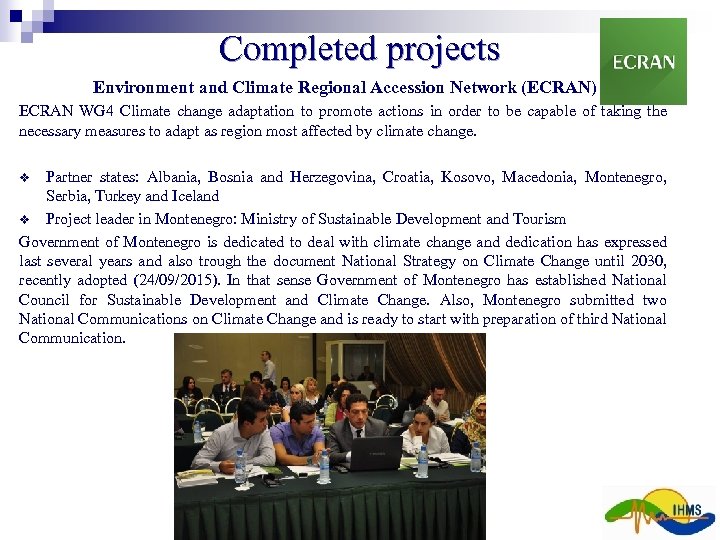 Completed projects Environment and Climate Regional Accession Network (ECRAN) ECRAN WG 4 Climate change