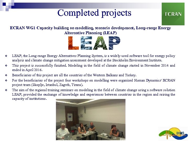 Completed projects ECRAN WG 1 Capacity building on modelling, scenario development, Long-range Energy Alternative
