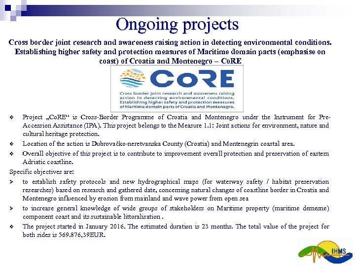 Ongoing projects Cross border joint research and awareness raising action in detecting environmental conditions.