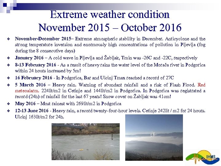 Extreme weather condition November 2015 – October 2016 v v v v November-December 2015–