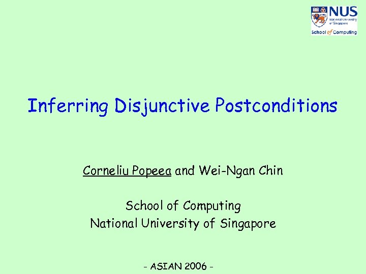 Inferring Disjunctive Postconditions Corneliu Popeea and Wei-Ngan Chin School of Computing National University of