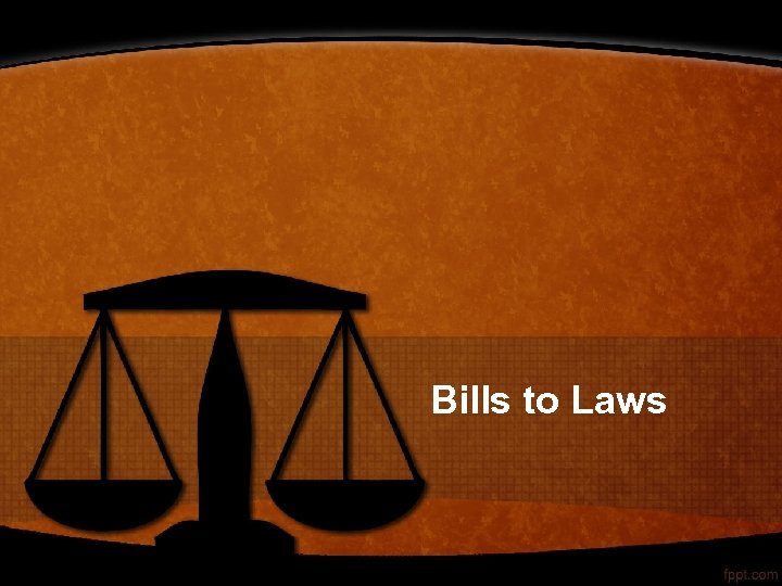 Bills to Laws 