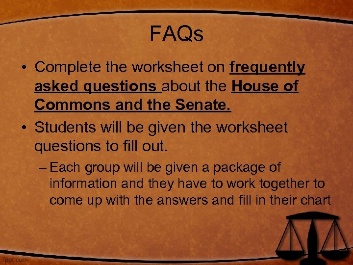 FAQs • Complete the worksheet on frequently asked questions about the House of Commons