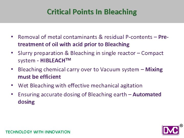 Critical Points In Bleaching • Removal of metal contaminants & residual P-contents – Pretreatment