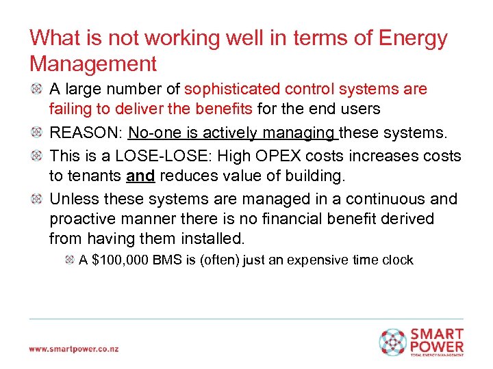 What is not working well in terms of Energy Management A large number of