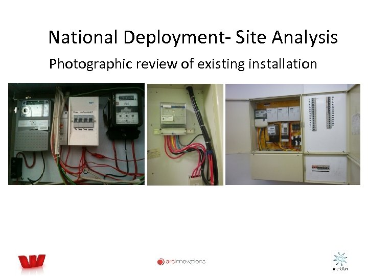 National Deployment- Site Analysis Photographic review of existing installation 