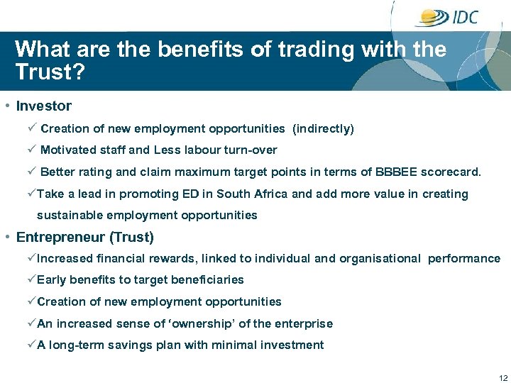 What are the benefits of trading with the Trust? • Investor ü Creation of