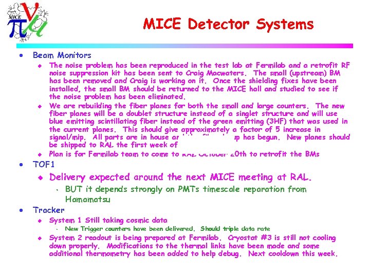 MICE Detector Systems · Beam Monitors u u u · The noise problem has