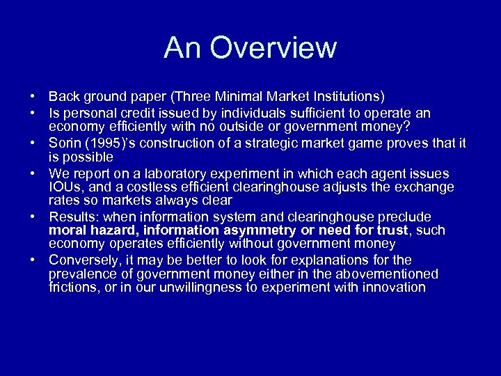 An Overview • Back ground paper (Three Minimal Market Institutions) • Is personal credit