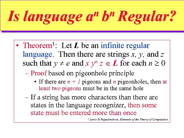 Is language n bn Regular? a • Theorem 1: Let L be an infinite