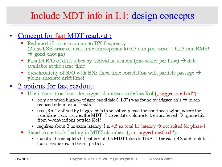 Include MDT info in L 1: design concepts • Concept for fast MDT readout