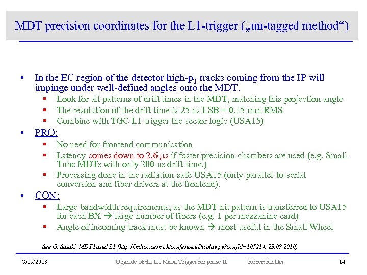 MDT precision coordinates for the L 1 -trigger („un-tagged method“) • In the EC