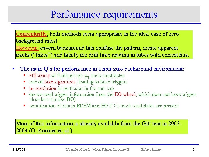 Perfomance requirements Conceptually, both methods seem appropriate in the ideal case of zero background