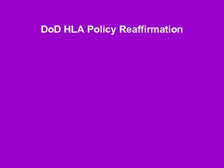Do. D HLA Policy Reaffirmation 