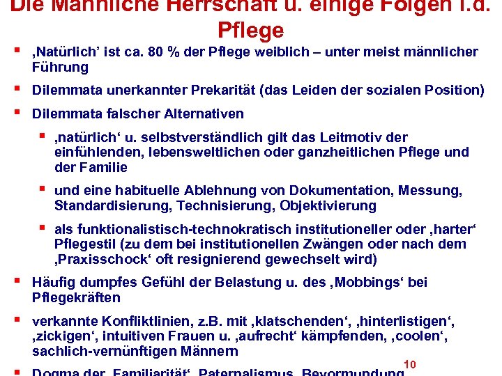 Die Männliche Herrschaft u. einige Folgen i. d. Pflege § ‚Natürlich’ ist ca. 80