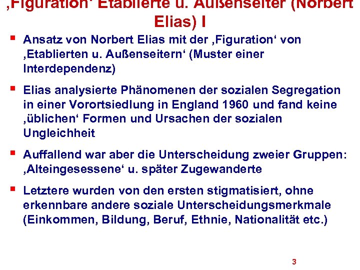 ‚Figuration‘ Etablierte u. Außenseiter (Norbert Elias) I § Ansatz von Norbert Elias mit der