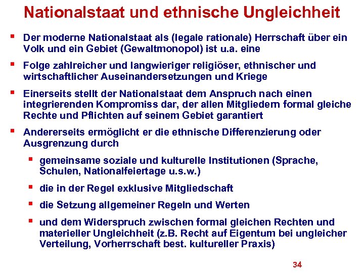 Nationalstaat und ethnische Ungleichheit § Der moderne Nationalstaat als (legale rationale) Herrschaft über ein