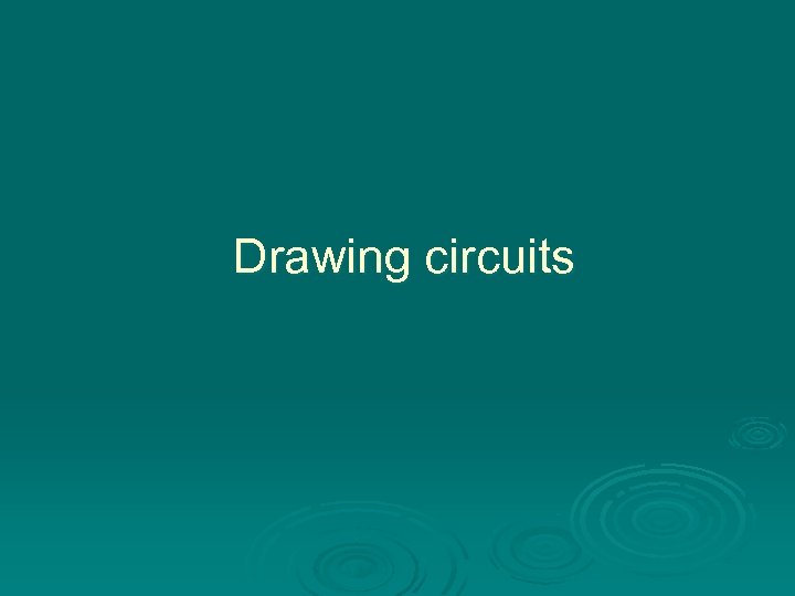 Drawing circuits 