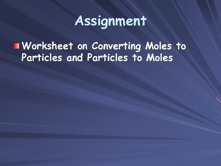 Assignment Worksheet on Converting Moles to Particles and Particles to Moles 