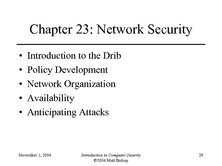 Chapter 23: Network Security • • • Introduction to the Drib Policy Development Network