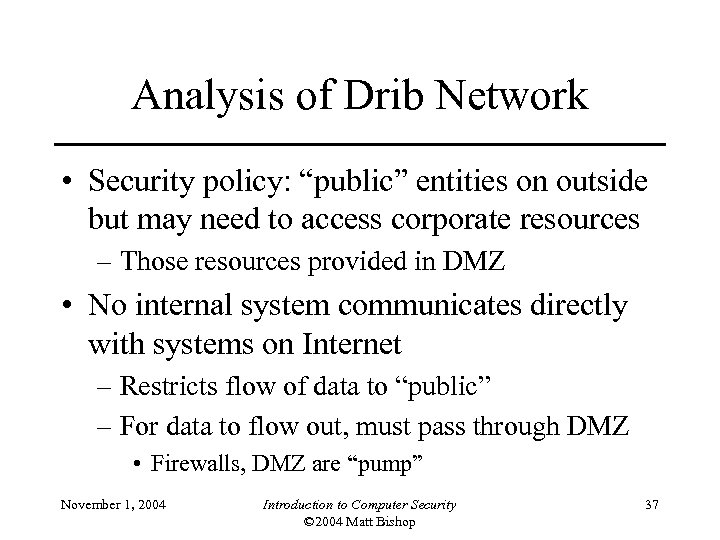 Analysis of Drib Network • Security policy: “public” entities on outside but may need