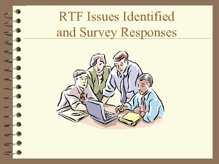 RTF Issues Identified and Survey Responses 