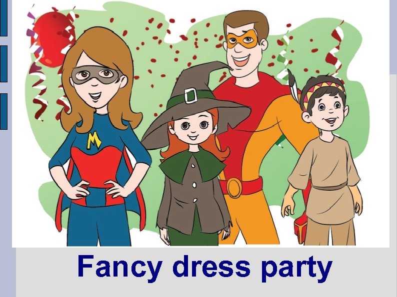 Fancy dress party 