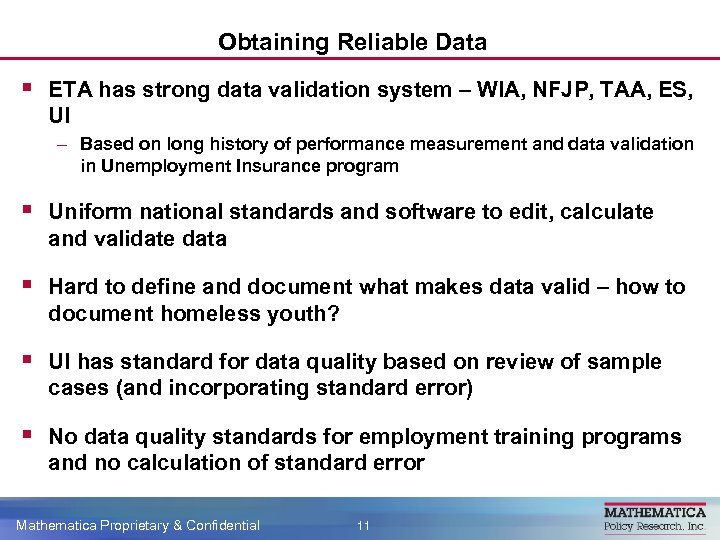 Obtaining Reliable Data § ETA has strong data validation system – WIA, NFJP, TAA,