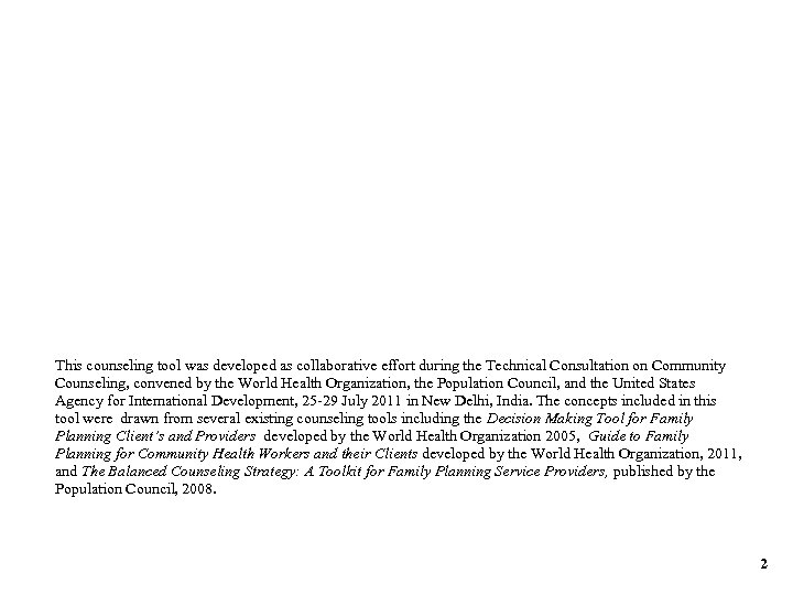 This counseling tool was developed as collaborative effort during the Technical Consultation on Community