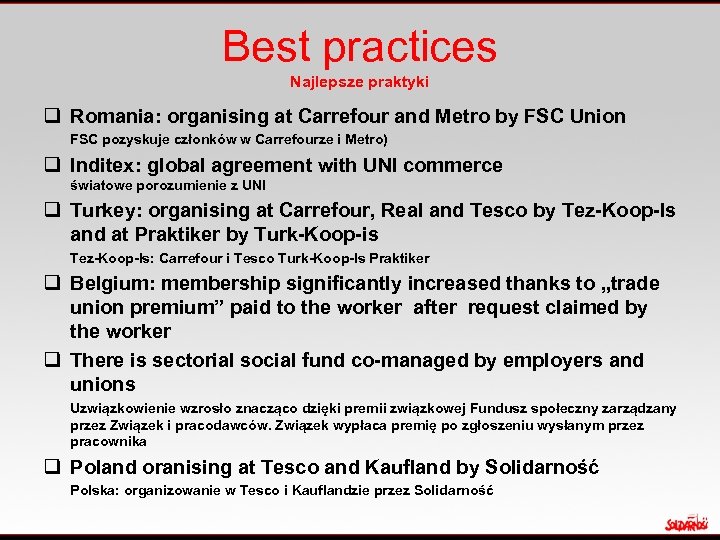 Best practices Najlepsze praktyki q Romania: organising at Carrefour and Metro by FSC Union
