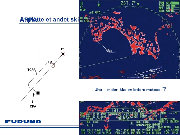 At plotte et andet skib ARPA P 1 P 2 TCPA Uha – er