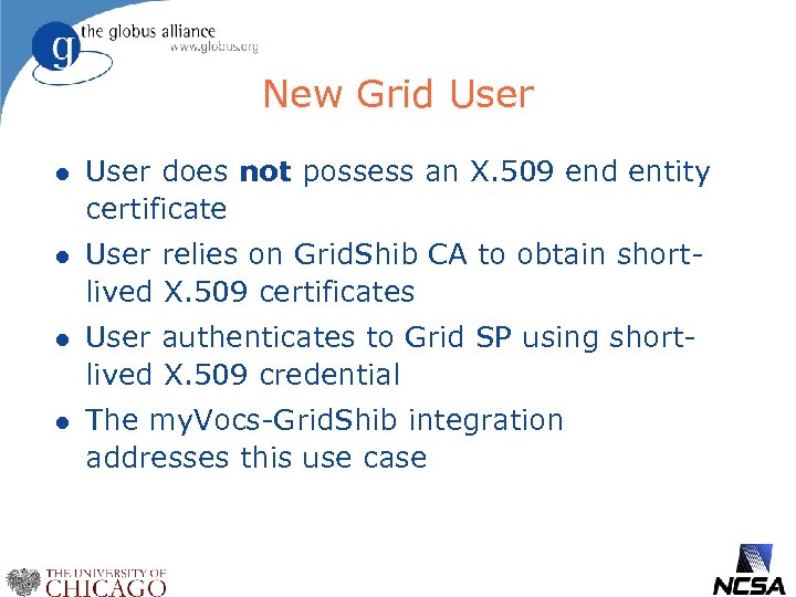 New Grid User l User does not possess an X. 509 end entity certificate