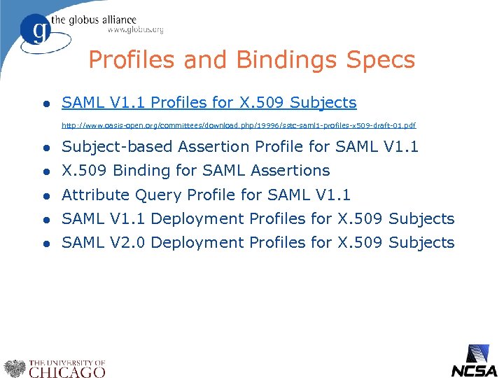Profiles and Bindings Specs l SAML V 1. 1 Profiles for X. 509 Subjects